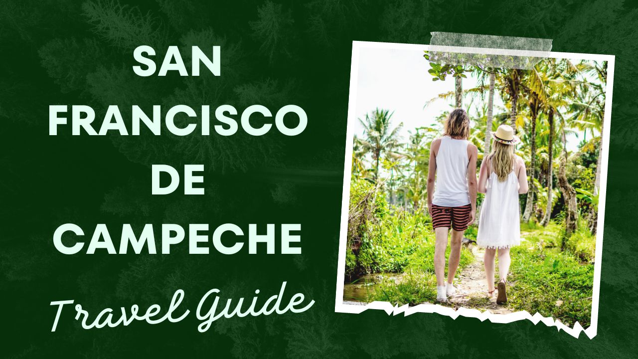 San Francisco de Campeche – a UNESCO World Heritage Site
